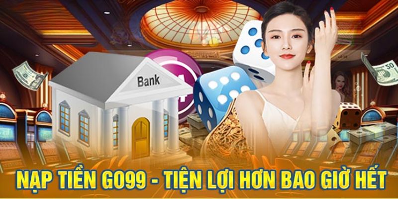 Nạp tiền Go99 thông qua ví điện tử hiện đại 