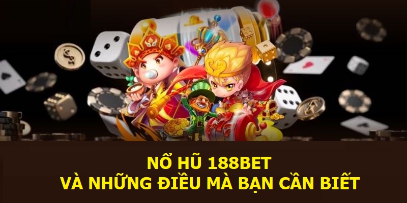 Top 3+ ưu điểm tạo nên tên tuổi của sảnh slot game 188bet