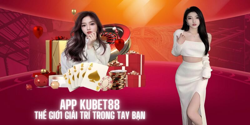 Hướng dẫn tải ứng dụng Kubet88