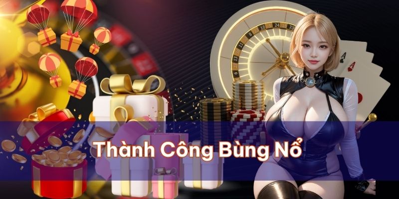 Lý do dẫn đến sự thành công bùng nổ