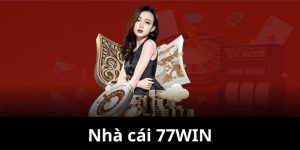 77WIN - Khám Phá Sân Chơi Hiện Đại Với Nhiều Sảnh Cược