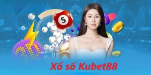 Xổ Số Kubet88 - Sảnh Quy Thưởng Hàng Đầu Trong Năm 2024