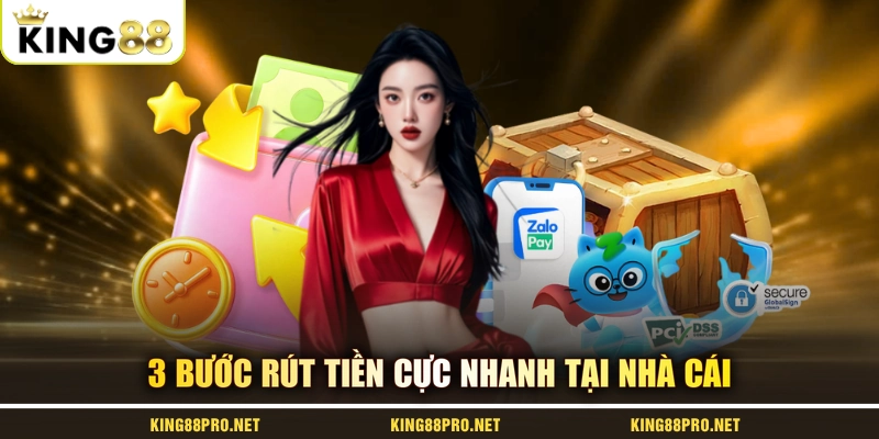 3 bước rút tiền cực nhanh tại nhà cái