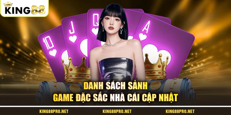 Danh sách sảnh game đặc sắc nhà cái cập nhật