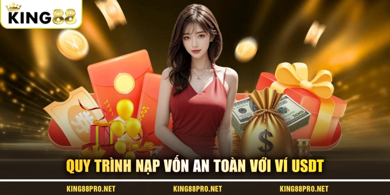 Quy trình nạp vốn an toàn với ví USDT